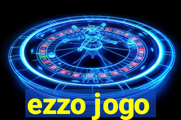 ezzo jogo